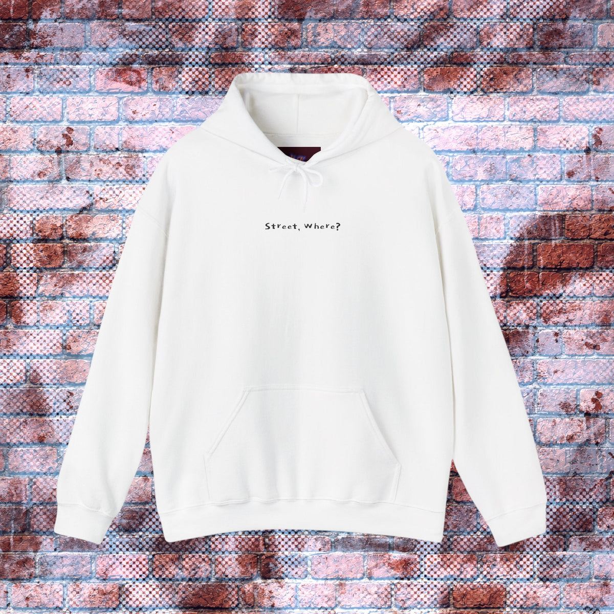 "Street, Where? (In Da Streets.)" Statement Hoodie