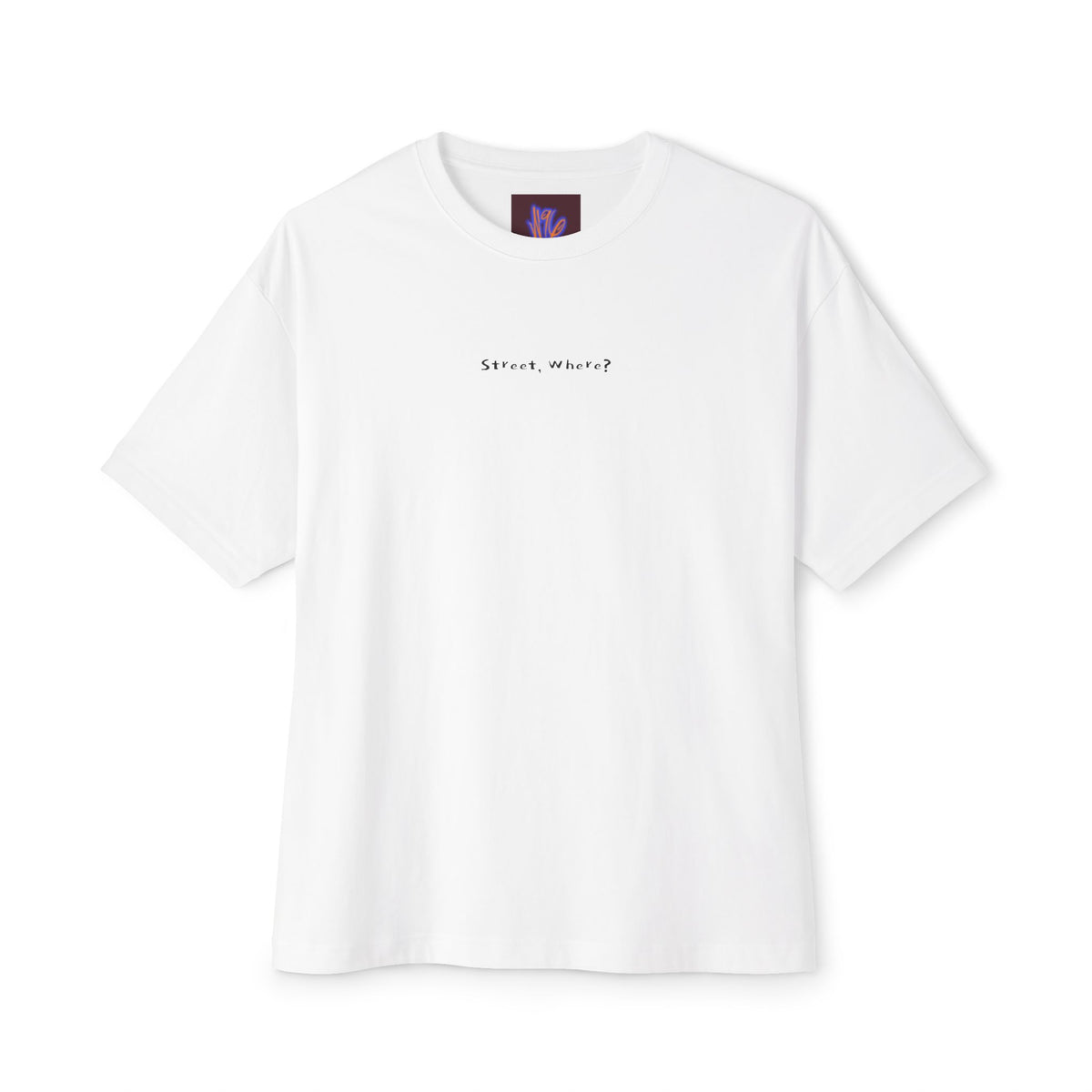 “Street, Where? (In Da Streets.)” Oversized Tagless Boxy Tee