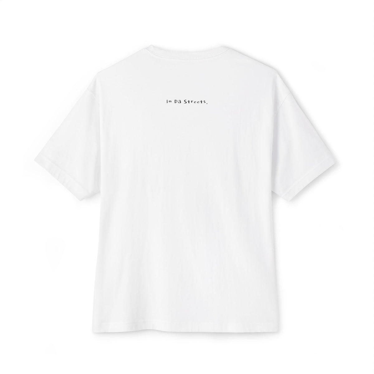 “Street, Where? (In Da Streets.)” Oversized Tagless Boxy Tee